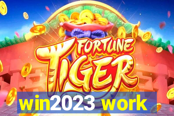 win2023 work